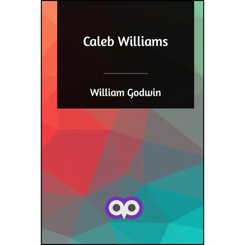 کتاب Caleb Williams اثر William Godwin انتشارات Blurb