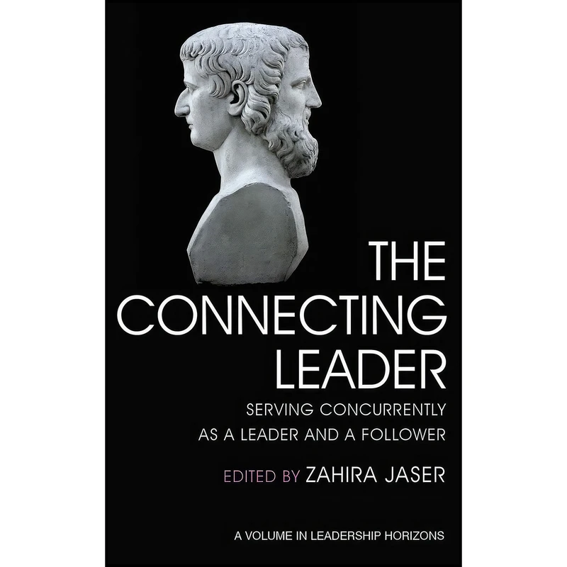 کتاب The Connecting Leader اثر Zahira Jaser انتشارات Information Age Publishing