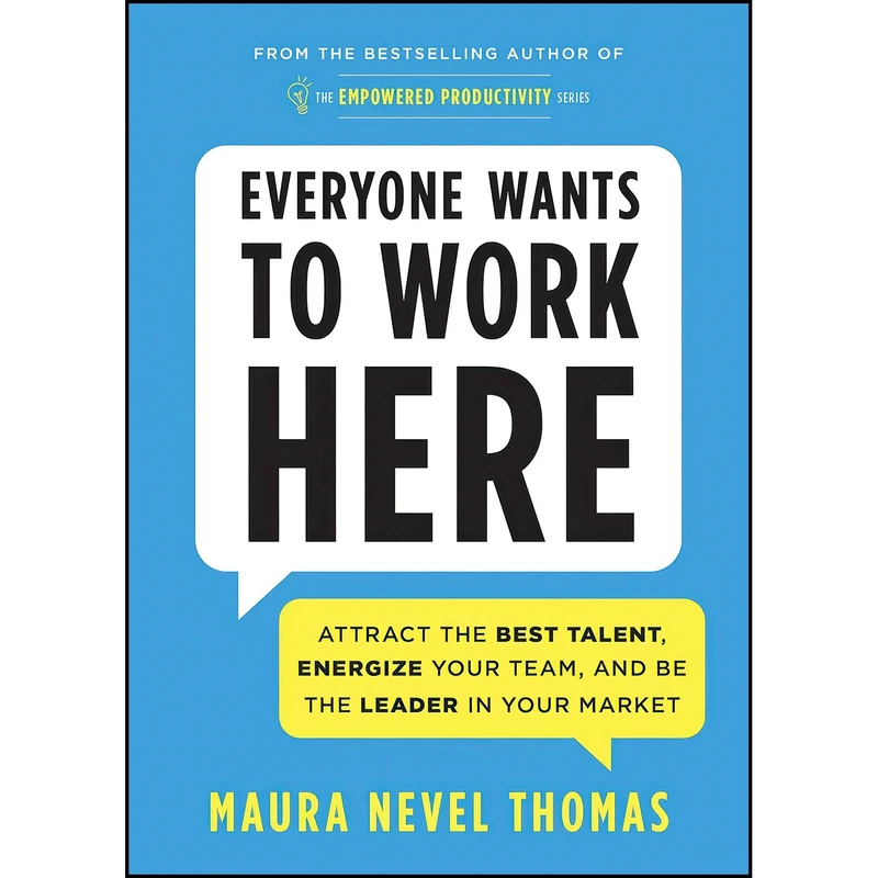 کتاب Everyone Wants to Work Here اثر Maura Thomas انتشارات Simple Truths