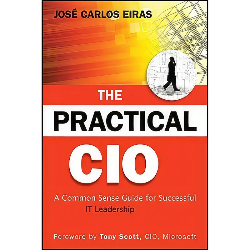 کتاب The Practical CIO اثر Jose Carlos Eiras انتشارات Wiley