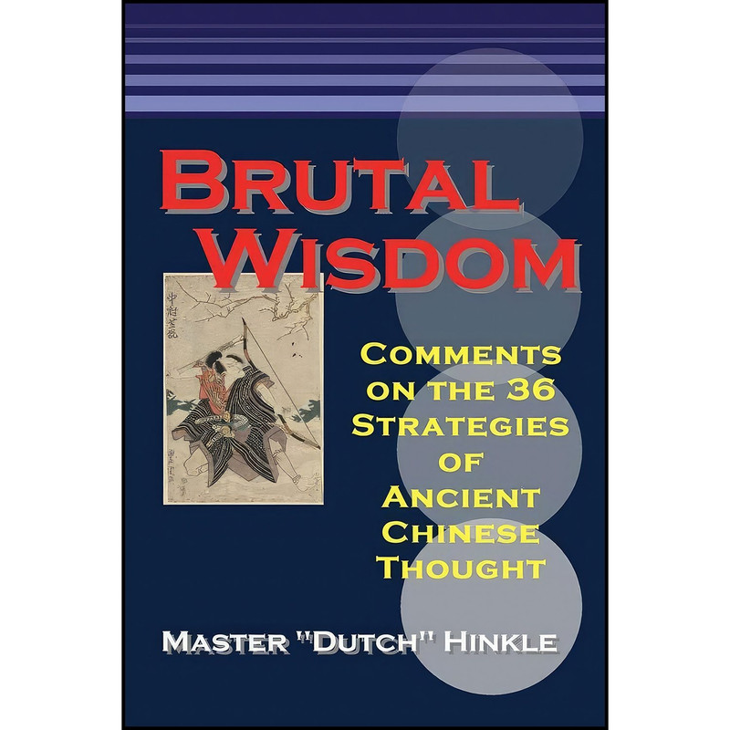 کتاب Brutal Wisdom اثر Master Dutch Hinkle انتشارات تازه ها