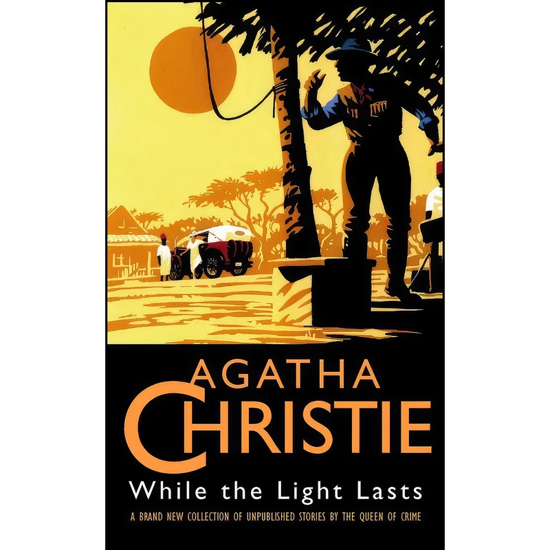 کتاب While the light lasts and other stories اثر Agatha Christie انتشارات HarperCollins Publishers