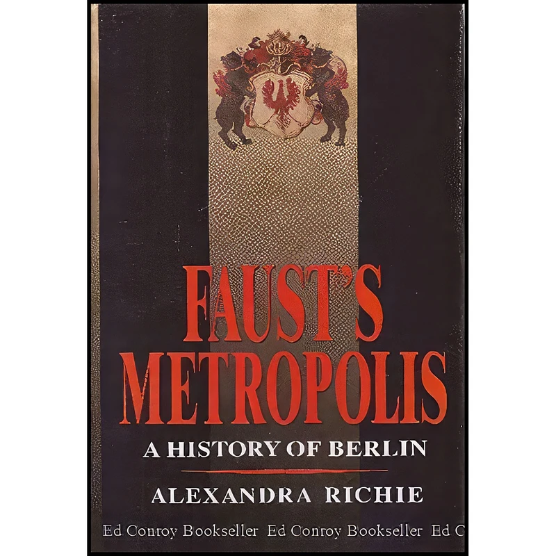 کتاب Fausts Metropolis اثر Alexandra Richie انتشارات Basic Books