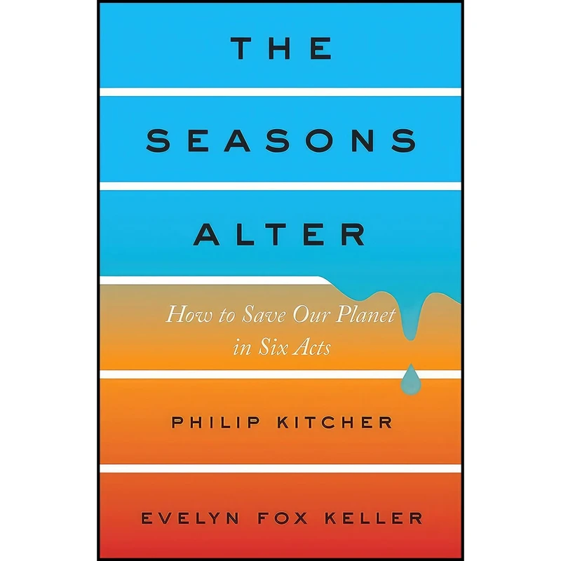 کتاب The Seasons Alter اثر Philip Kitcher and Evelyn Fox Keller انتشارات Liveright