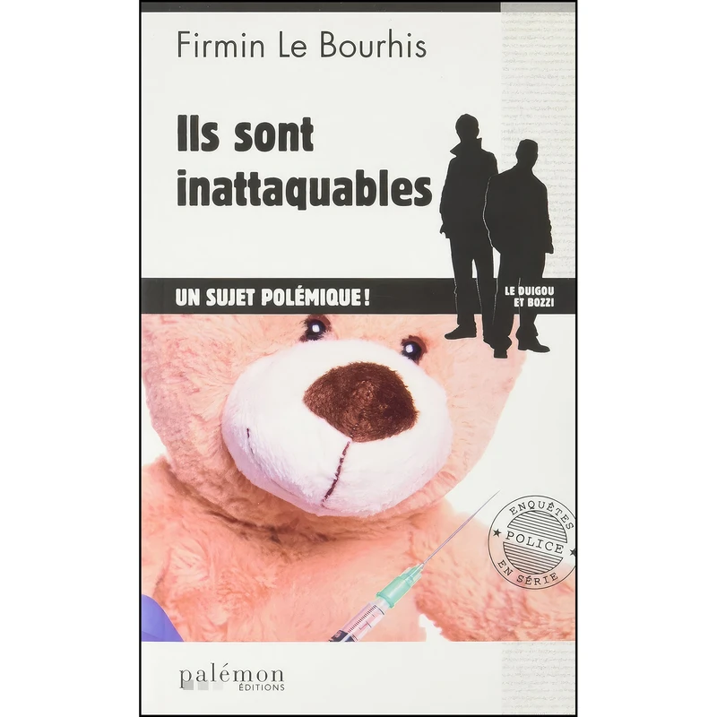 کتاب Ils sont inattaquables اثر Firmin Le Bourhis انتشارات PALEMON