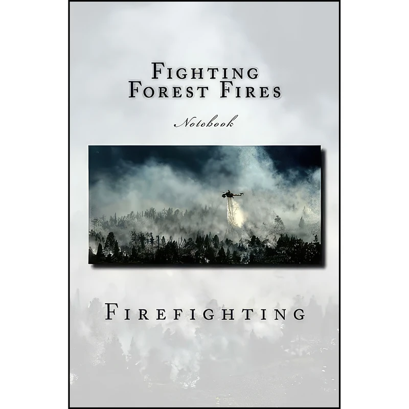 کتاب Fighting Forest Fires اثر Wild Pages Press انتشارات تازه ها