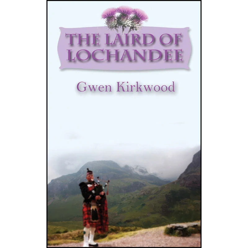 کتاب The Laird of Lochandee  اثر Gwen Kirkwood انتشارات Accent Press