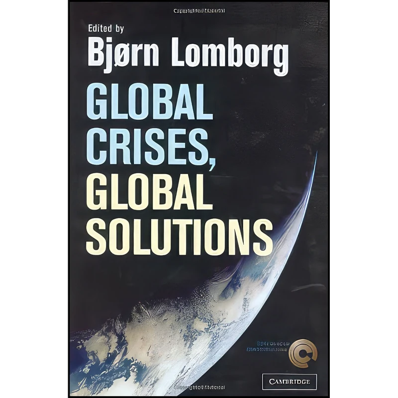 کتاب Global Crises Global Solutions اثر Bjorn Lomborg انتشارات Cambridge University Press
