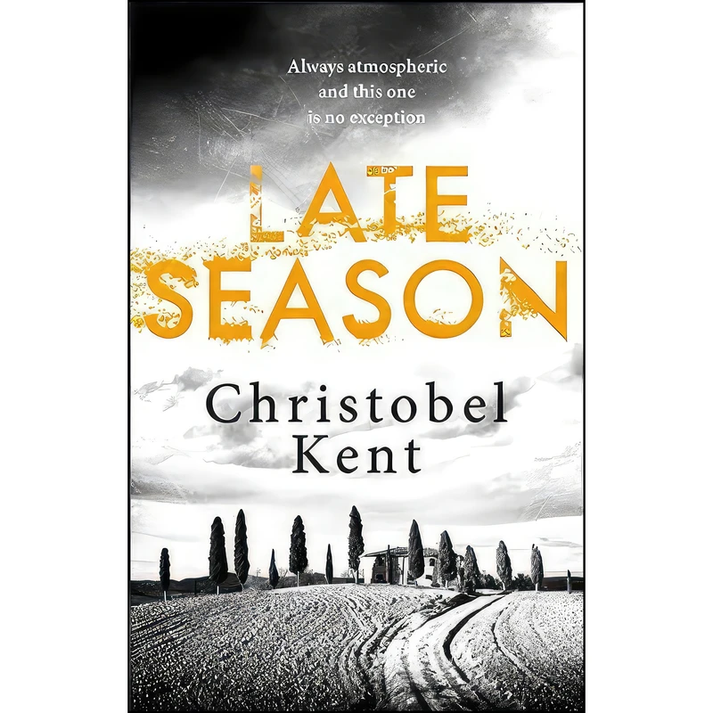 کتاب Late Season اثر Christobel Kent انتشارات Sphere