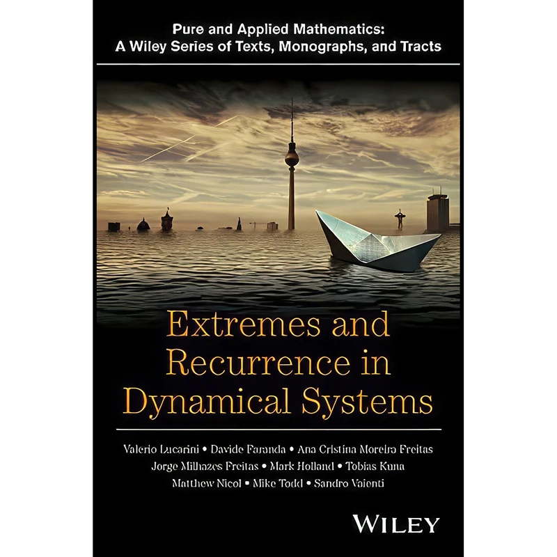 کتاب Extremes and Recurrence in Dynamical Systems Extremes and Recurrence in Dynamical Systems  اثر جمعي از نويسندگان انتشارات Wiley