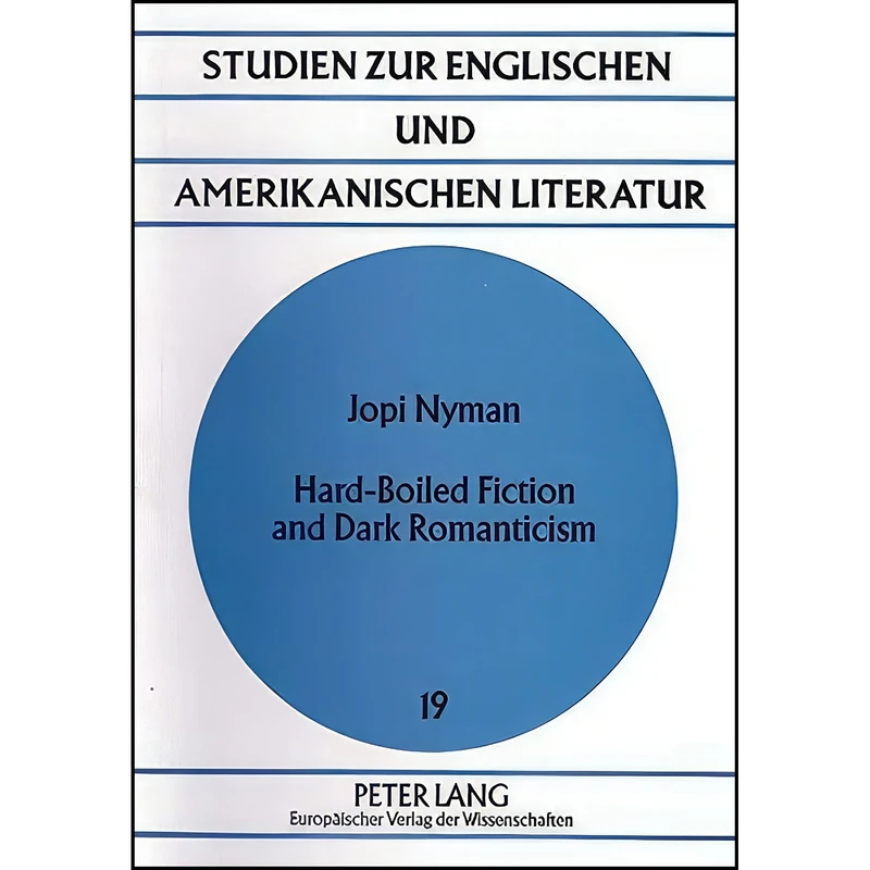 کتاب Hard-Boiled Fiction and Dark Romanticism  اثر Jopi Nyman انتشارات تازه ها