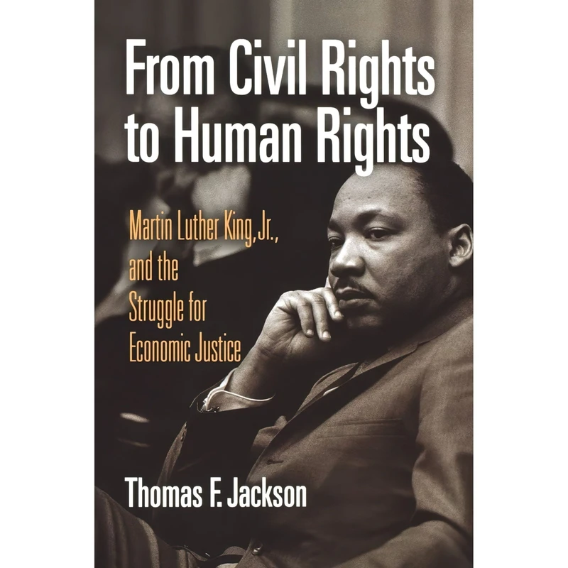 کتاب From Civil Rights to Human Rights اثر Martin Luther King Jr. and Thomas F. Jackson انتشارات University of Pennsylvania Press