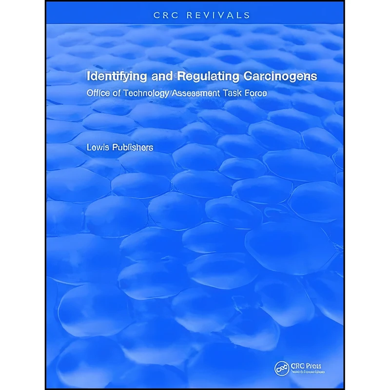 کتاب Identifying and Regulating Carcinogens اثر Lewis Publishers انتشارات CRC Press
