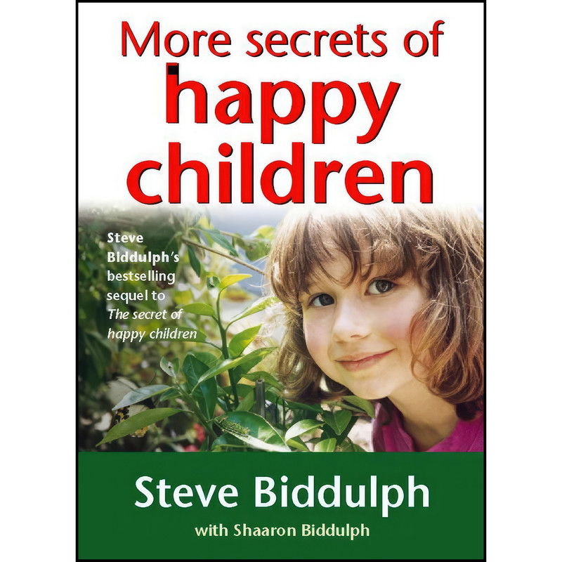 کتاب More Secrets of Happy Children اثر Steve Biddulph انتشارات Thorsons