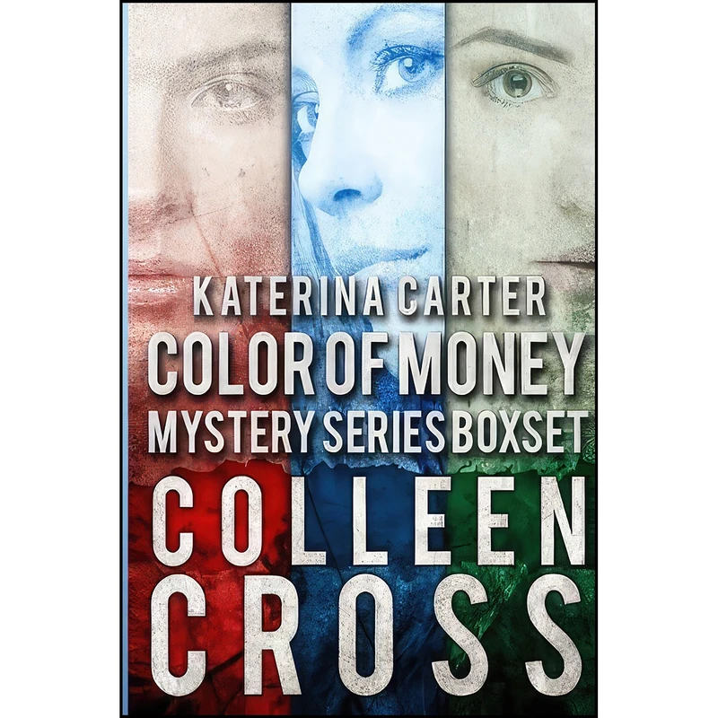 کتاب Katerina Carter Color of Money Mystery Books 1 اثر Colleen Cross انتشارات تازه ها