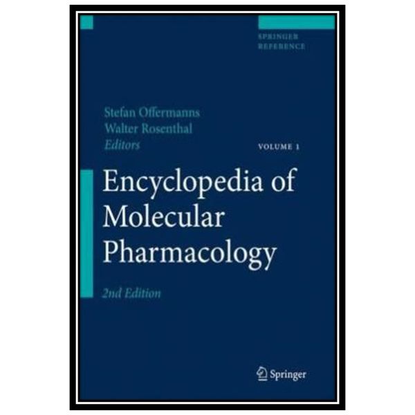 کتاب Encyclopedia of Molecular Pharmacology  اثر Walter Rosenthal انتشارات مؤلفین طلایی کتاب Encyclopedia of Molecular Pharmacology  اثر Walter Rosenthal انتشارات مؤلفین طلایی
