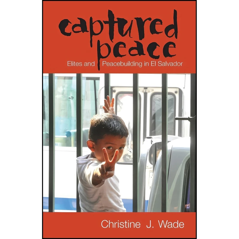 کتاب Captured Peace اثر Christine J. Wade انتشارات Ohio University Press