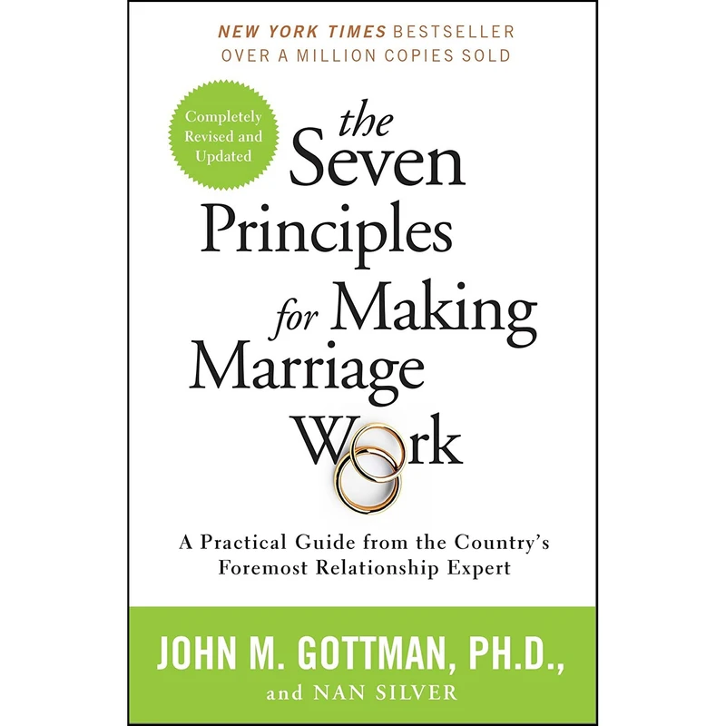 کتاب The Seven Principles for Making Marriage Work اثر John Gottman PhD and Nan Silver انتشارات Harmony