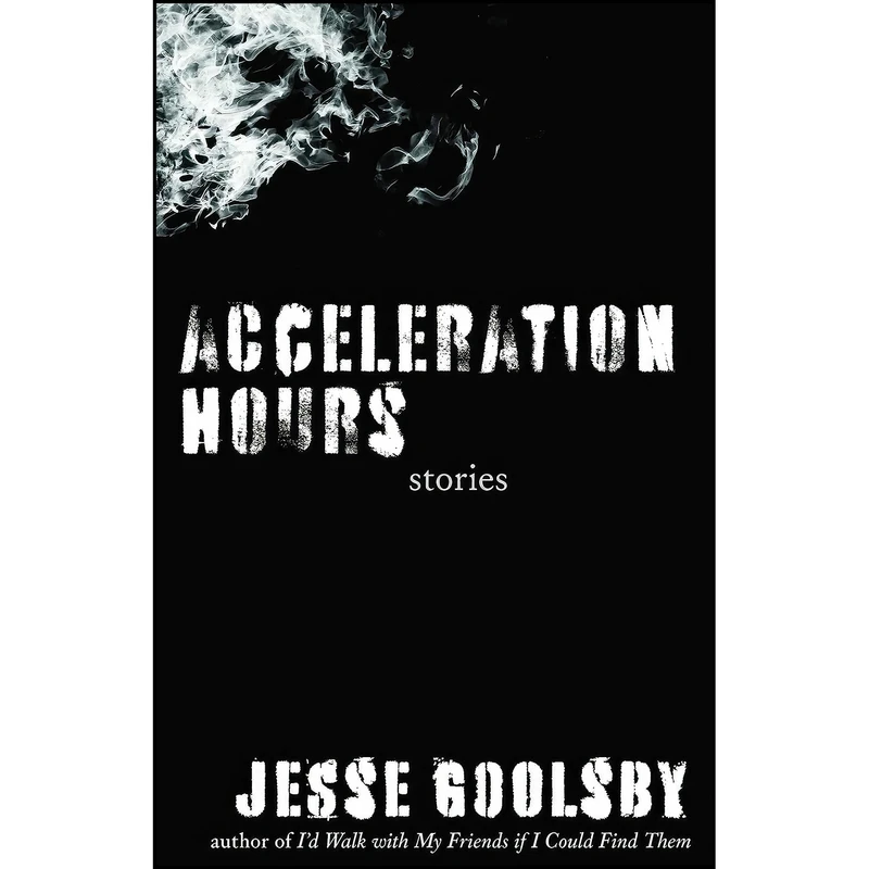 کتاب Acceleration Hours اثر Jesse Goolsby انتشارات University of Nevada Press