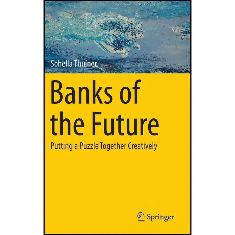 کتاب Banks of the Future اثر Sohella Thuiner انتشارات Springer