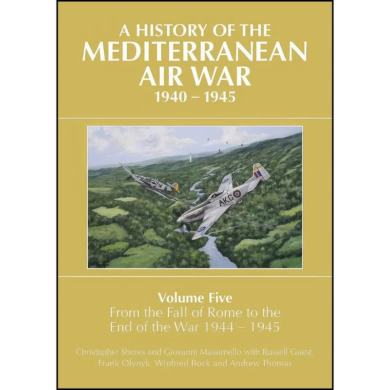کتاب A History of the Mediterranean Air War, 1940-1945 اثر جمعي از نويسندگان انتشارات Grub Street Publishing