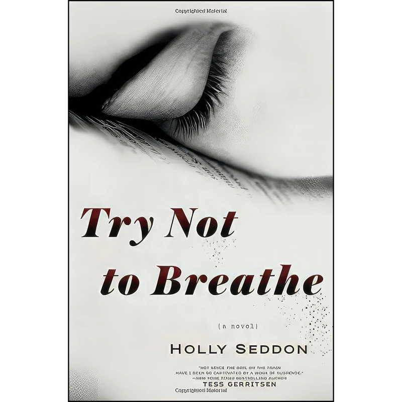 کتاب Try Not to Breathe اثر Holly Seddon انتشارات Ballantine Books