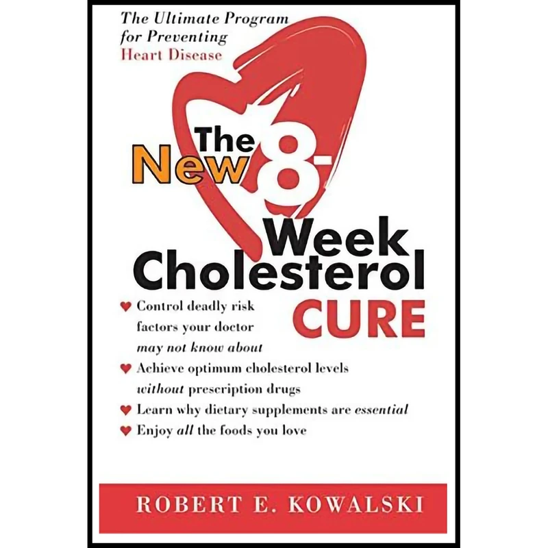 کتاب The New 8-Week Cholesterol Cure اثر Robert E. Kowalski انتشارات HarperTorch