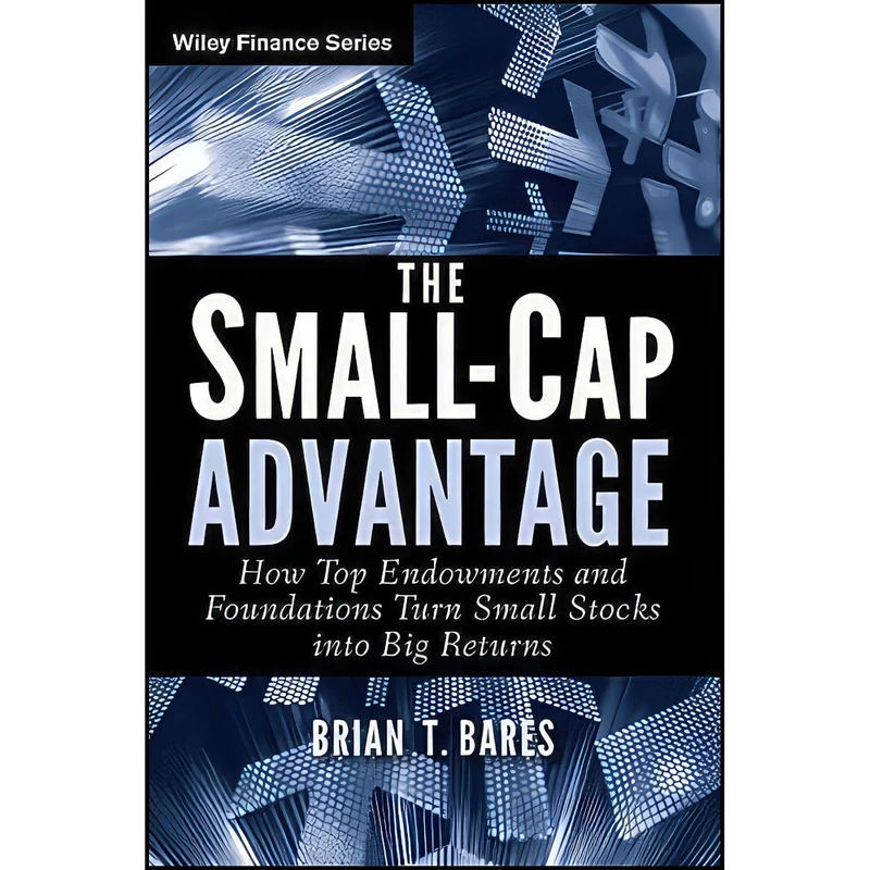 کتاب The Small-Cap Advantage اثر Brian T. Bares انتشارات Wiley