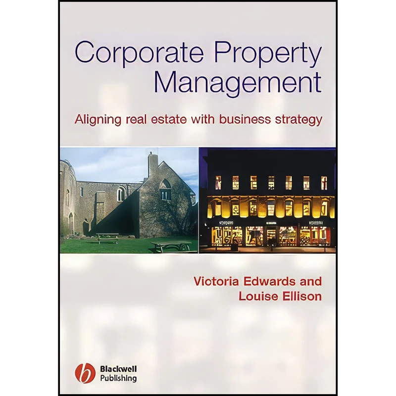 کتاب Corporate Property Management اثر Victoria Edwards and Louise Ellison انتشارات Wiley-Blackwell