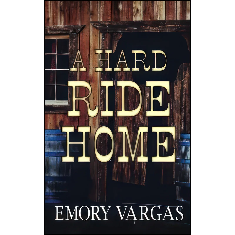 کتاب A Hard Ride Home اثر Emory Vargas انتشارات تازه ها