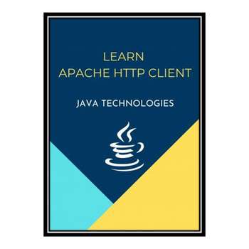 قیمت و خرید کتاب Learn Apache HTTP Client (JAVA TECHNOLOGIES) اثر ...