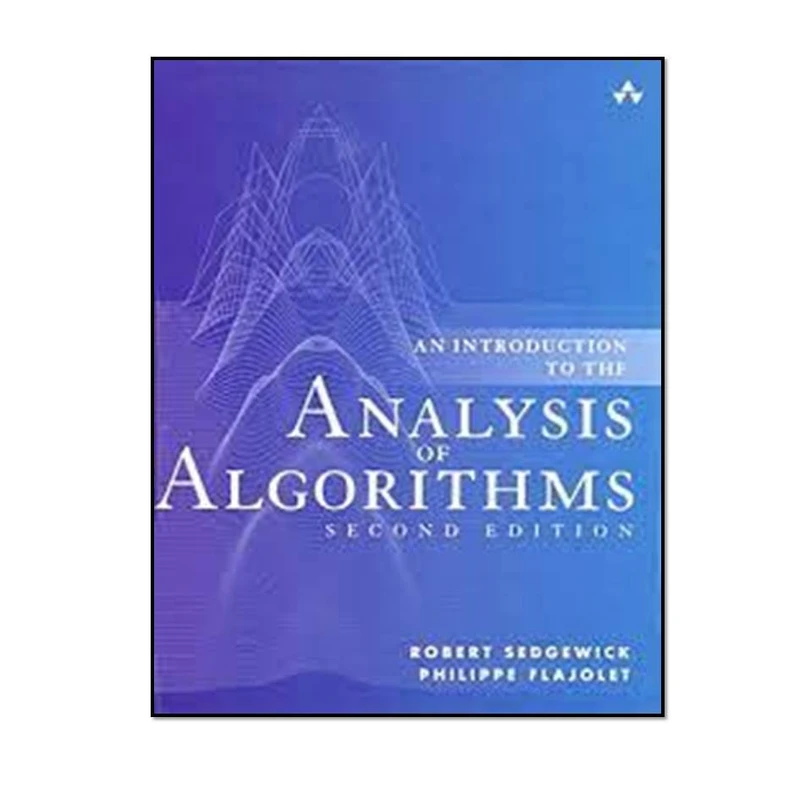 کتاب An Introduction to the Analysis of Algorithms, 2nd Edition اثر Robert Sedgewick and Philippe Flajolet انتشارات مؤلفین طلایی 