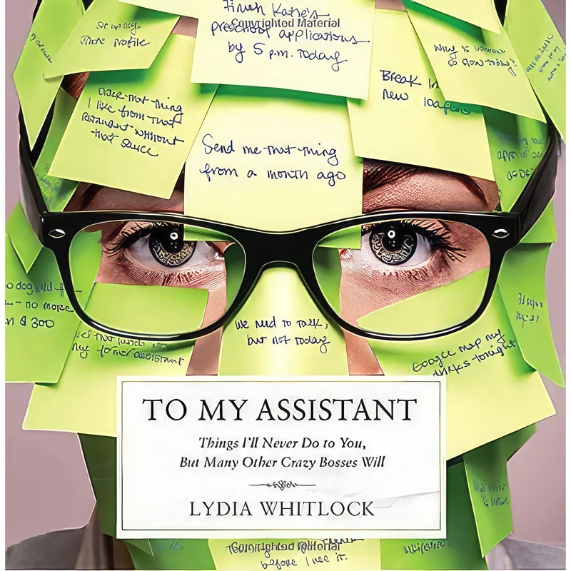 کتاب To My Assistant اثر Lydia Whitlock انتشارات Three Rivers Press