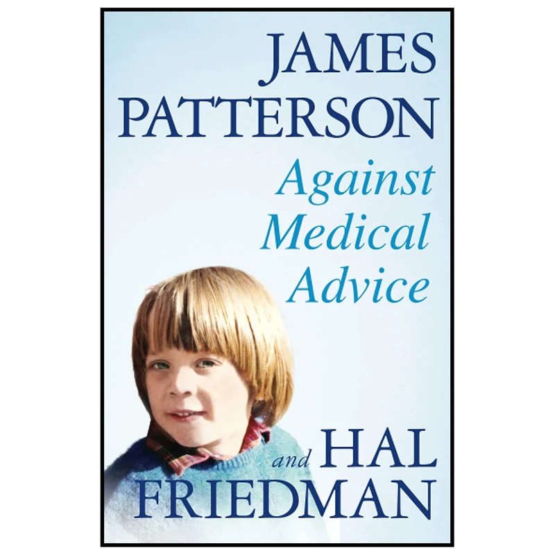 کتاب Against Medical Advice اثر James Patterson انتشارات تازه ها