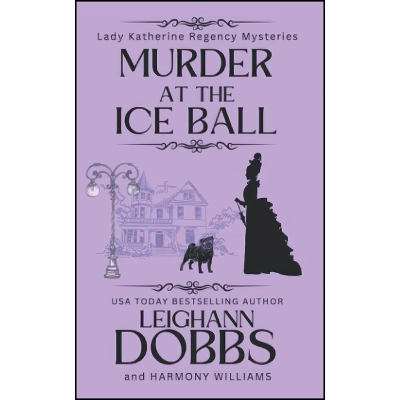 کتاب Murder at the Ice Ball  اثر Leighann Dobbs and Harmony Williams انتشارات تازه ها