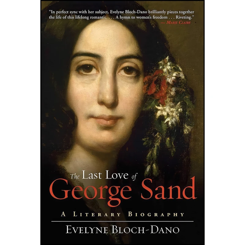 کتاب The Last Love of George Sand اثر Evelyne Bloch-Dano انتشارات Arcade