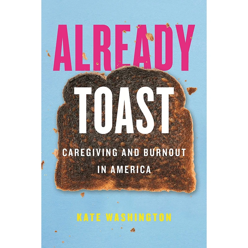 کتاب Already Toast اثر Kate Washington انتشارات Beacon Press