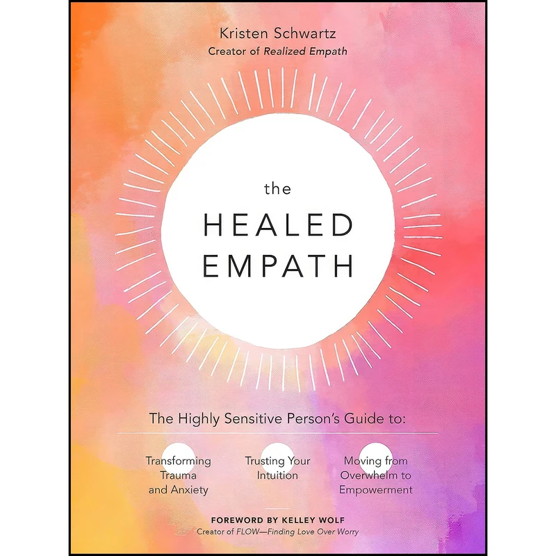 کتاب The Healed Empath اثر Kristen Schwartz انتشارات Fair Winds Press