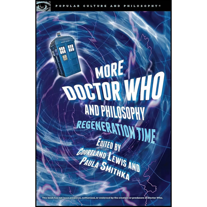 کتاب More Doctor Who and Philosophy اثر Courtland Lewis and Paula Smithka انتشارات Open Court