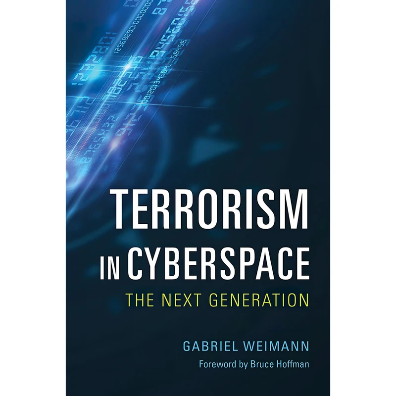 کتاب Terrorism in Cyberspace اثر Gabriel Weimann and Bruce Hoffman انتشارات Woodrow Wilson Center Press / Columbia University Press
