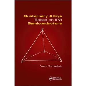 کتاب Quaternary Alloys Based on II - VI Semiconductors اثر Vasyl Tomashyk انتشارات تازه ها