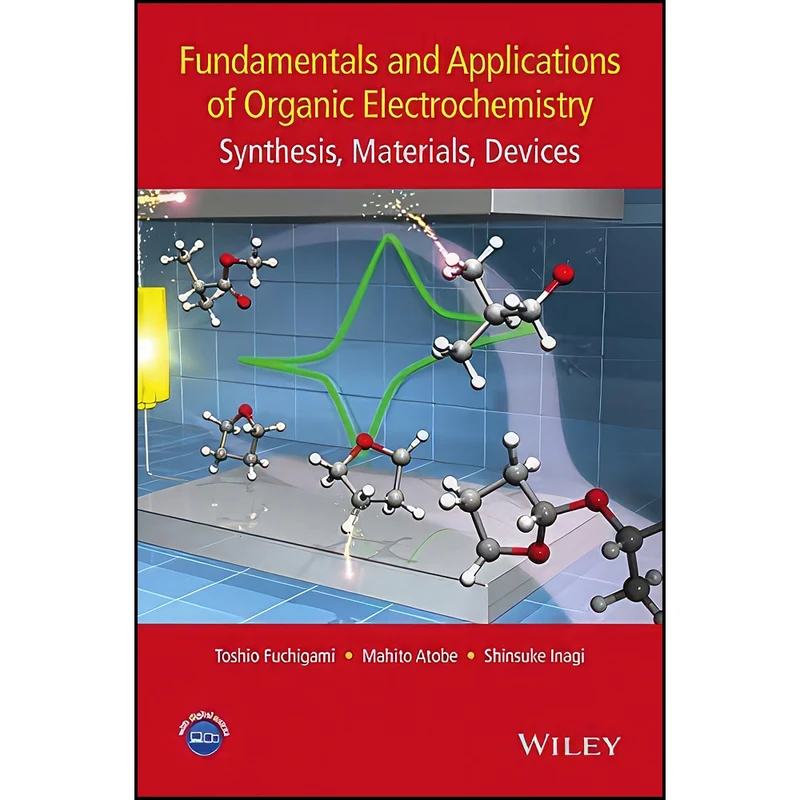 کتاب Fundamentals and Applications of Organic Electrochemistry اثر Toshio Fuchigami انتشارات Wiley