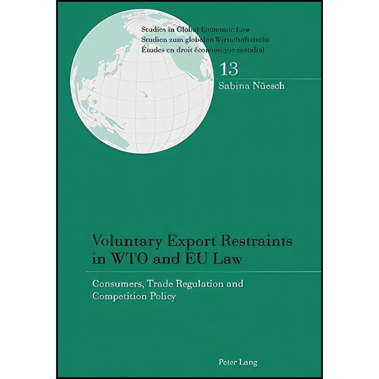 کتاب Voluntary Export Restraints in WTO and EU Law اثر Sabina Nuesch انتشارات بله