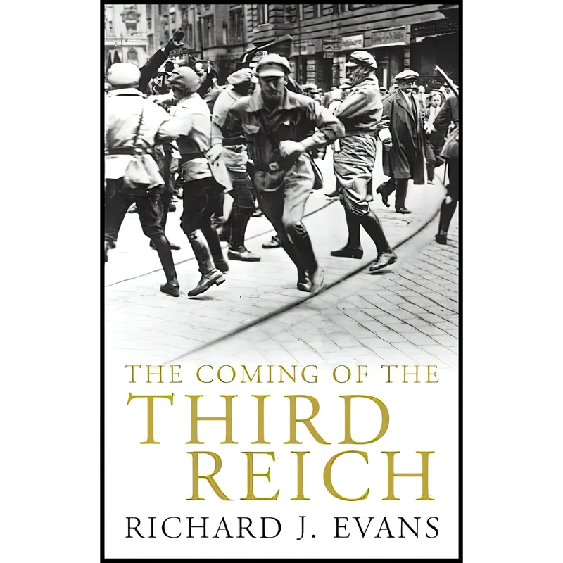 کتاب The Coming of the Third Reich اثر Richard J. Evans انتشارات Gardners Books