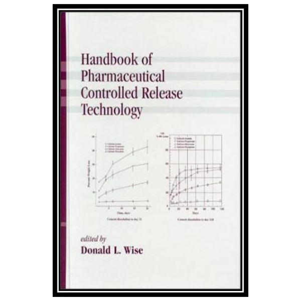 کتاب Handbook of Pharmaceutical Controlled Release Technology اثر Donald L. Wise انتشارات مؤلفین طلایی کتاب Handbook of Pharmaceutical Controlled Release Technology اثر Donald L. Wise انتشارات مؤلفین طلایی