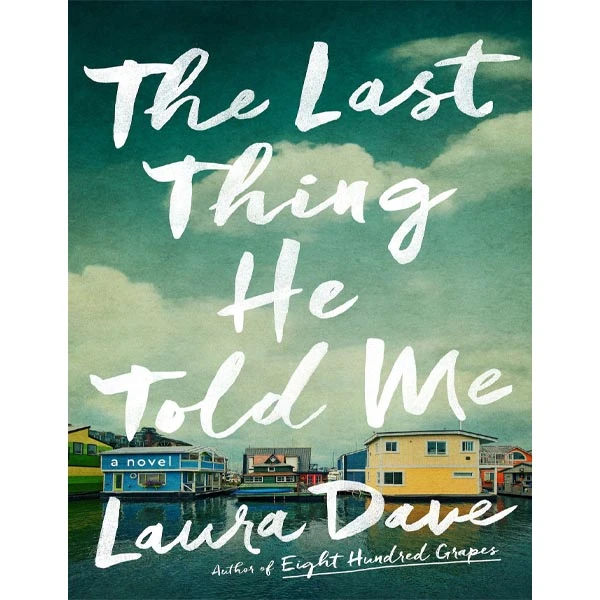 کتاب The Last Thing He Told Me اثر Laura Dave انتشارات Simon And Schuster
