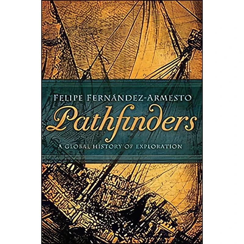 کتاب Pathfinders اثر Felipe Fernandez-Armesto انتشارات Viking
