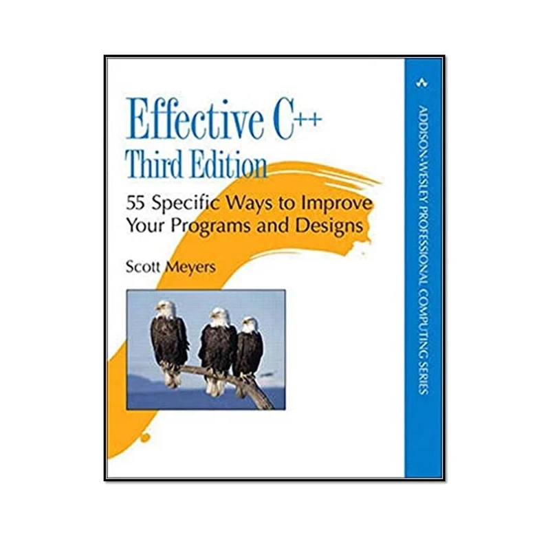 کتاب Effective C++: 55 Specific Ways to Improve Your Programs and Designs, 3rd Edition اثر Scott Meyers  انتشارات مؤلفین طلایی 