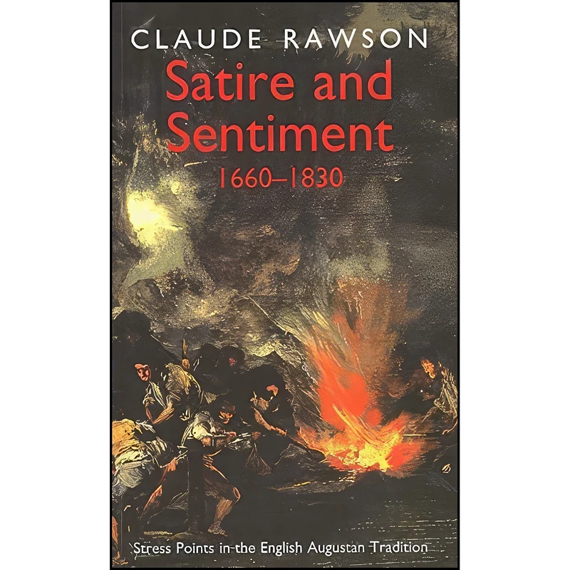 کتاب Satire and Sentiment, 1600-1830 اثر جمعي از نويسندگان انتشارات Yale University Press