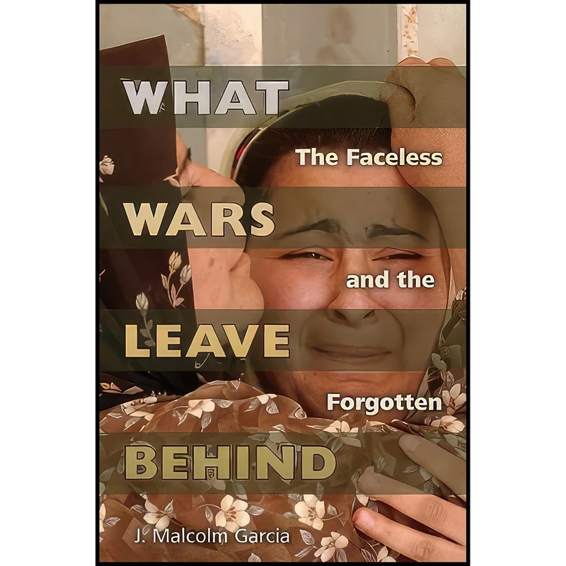 کتاب What Wars Leave Behind اثر J. Malcolm Garcia انتشارات University of Missouri
